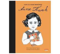 Copii cu visuri indraznete: Anne Frank