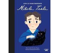 Copii cu visuri indraznete: Nikola Tesla