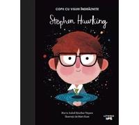 Copii cu visuri indraznete: Stephen Hawking