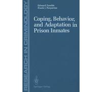 Coping, Behavior, and Adaptation in Prison Inmates (Research in Criminology)