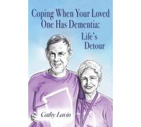 Coping When Your Loved One Has Dementia: Life's Detour
