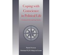 Coping with Conscience in Political Life: A brief guide for (aspiring) leaders