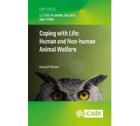 Coping with Life: Human and Non-human Animal Welfare (Letters in Animal Welfare and Ethics (CABI Concise))