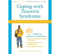 Coping with Tourette Syndrome: A Workbook for Kids with Tic Disorders