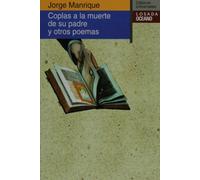 Coplas a LA Muerte De Su Padre Y Otros Poemas (Clsicos Universales)