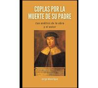 Coplas por la muerte de su padre: Con análisis de la obra y el autor. Ideal para estudiantes