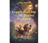 Copper and Chip and The Magical Treehouse