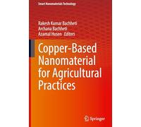 Copper-Based Nanomaterial for Agricultural Practices (Smart Nanomaterials Technology)