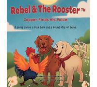 Copper Finds His Voice: A story about a lost bark and a found kind of brave: 9 (Adventure)