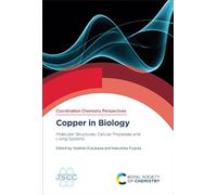 Copper in Biology: Molecular Structures, Cellular Processes and Living Systems: Volume 3 (Coordination Chemistry Perspectives)