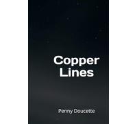Copper Lines: Poetry & Prose