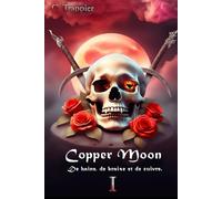 Copper Moon: De haine, de braise et de cuivre.