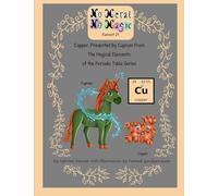 Copper, Presented By Cuprum From The Magical Elements of the Periodic Table Series (No Metal No Magic)