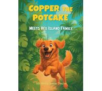 Copper the Potcake: Meets Her Island Family: 1