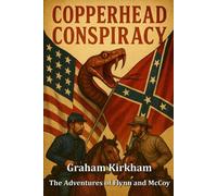 Copperhead Conspiracy: Book Four in The Adventures of Flynn and McCoy