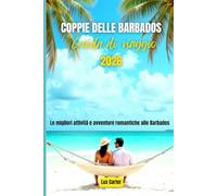 coppie delle Barbados Guida di viaggio 2026: Le migliori attività e avventure romantiche alle Barbados
