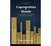 Copropriétés du monde: Ce que chaque pays nous apprend pour mieux vivre ensemble (Collection BuildingSphere - Volumes 1 à 12)