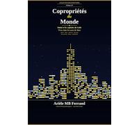 Copropriétés du Monde - Volume IX: Dubaï et les Émirats Arabes Unis - Vivre dans les tours du futur (Collection BuildingSphere - Volumes 1 à 12)