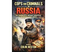 Cops And Criminals In Russia: The Stories Of Dick Donovan