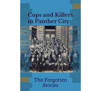 Cops and Killers In Panther City: The Forgotten Stories