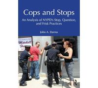 Cops and Stops: An Analysis of NYPD's Stop, Question, and Frisk Practices