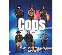 Cops: The Coloring Book: Police Officer Colouring Activity Book