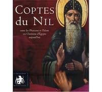 Coptes du Nil : Entre les pharaons et l'Islam, ces chrétiens d'Egypte aujourd'hui de Nabil Boutros (1 novembre 2007) Relié