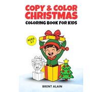 Copy & Color Christmas Coloring Book for Kids: A Guided Holiday Coloring Pages for Toddlers and Preschoolers