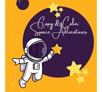 Copy & Color: Space Adventures: Fun and educational coloring book for kids with 72 space-themed illustrations - explore planets, rockets, stars, and friendly aliens while learning to color by example