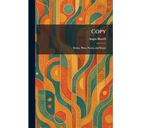 Copy: Stories, Plays, Poems, and Essays
