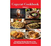 Copycat Cookbook: Revealing Recipe Secrets of the Best Restaurant Chains in America (Copycat Cookbooks)