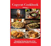 Copycat Cookbook: Revealing Recipe Secrets of the Best Restaurant Chains in America (Copycat Cookbooks)
