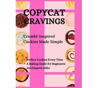 Copycat Cravings: Crumbl-Inspired Cookies Made Simple