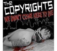 Copyrights - We Didn T Come Here to die