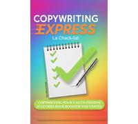 COPYWRITING EXPRESS : La Check-list: Copywriting pour l’auto-édition : 23 leviers pour booster vos ventes