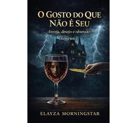 COQUETEL DE AMOR: A Face Oculta Da Inveja (Série: O Gosto Do Que Não É Seu)