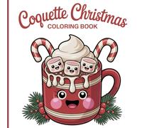 Coquette Christmas Coloring Book for Kids & Girls: Cute Kawaii Holiday Scenes, Soft Winter Vibes & Adorable Festive Friends to Spark Joy and Relaxation