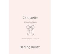 Coquette Coloring Book: 31 Beautifully Created Minimalist Coquette Illustrations