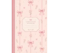 Coquette Composition Notebook: A Pastel Pink Bow-Themed Notebook for School, Work, Journaling & Everyday Notes