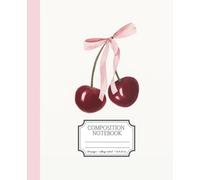 Coquette Composition Notebook, College Ruled: Cherries and Bow | Cute and Preppy Aesthetic | Perfect For Teen Girls and Women