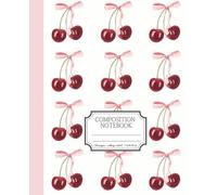 Coquette Composition Notebook, College Ruled: Cherries and Bows Pattern | Cute and Preppy Aesthetic | Perfect For Teen Girls and Women