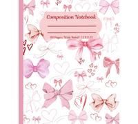 Coquette Composition Notebook: Girly Aesthetic College Ruled Journal, Pretty Pastel Bow Design, Perfect for School Supplies and Notes, Ideal forGirls, Teens, & Women