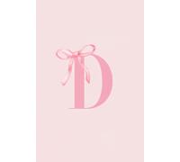 Coquette Composition Notebook Girly Aesthetic Pink Bow Initial D: 6 x 9 College-Ruled Paper - Cute Preppy Journal for Teen Girls, Women, Students, Personalized Gifts