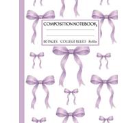 Coquette Composition Notebook: Girly Aesthetic Purple Journal with Cute Bows | 8x10” College Ruled Lined Notebook for Girls, Teens and Women.