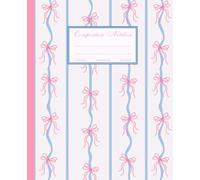 Coquette Composition Notebook: Girly Aesthetic Whimsy Pastel Pink Blows and Blue Stripes | 7.5x9.25” Wide Ruled Lined Journal for Teen Girls, Women, Back to School, College, University and Work.