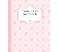 Coquette Composition Notebook: Pink Bow College Ruled Notebook | Cute Aesthetic Journal | 100 Pages | 7.5 x 9.25: Cute Pastel School Notebook for Girls, Teens & Students