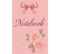 Coquette Notebook: Elegant Pink Journal with Roses and Ribbon: A feminine aesthetic writing notebook for daily notes and inspiration