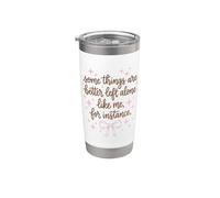 Coquette Sarcastic Some Things Are Better Left Alone Quote Vaso térmico de acero inoxidable de doble pared