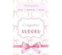 Coquette Sudoku: Girly Travel/Journal-Sized Puzzle Book, 90 Puzzles -- Easy, Normal, and Hard Difficulty, Answer Key/Solutions on Back of Each Page