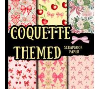 coquette themed scrapbook paper: cute girly Aesthetic craft paper pad | with Pink Bows, Laces, Hearts & Floral Patterns | for Scrapbooking, Card Making, Journals, Collage, Origami & DIY Crafts
